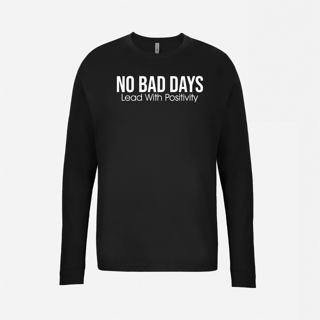 No Bad Days - Next Level Long Sleeve T-Shirt