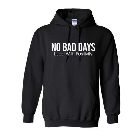 No Bad Days - Hooded Sweatshirt